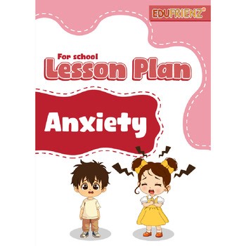 SEL Anxiety Management Toolkit | Lesson Plan, Activities & Teacher Support