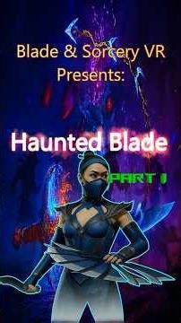 Haunted Blade of Kitana #bladeandsorcery #vrgaming #mugenchar #gaming