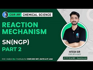 Reaction Mechanism In Chemistry | SN(NGP) Part 2 CSIR NET | IFAS