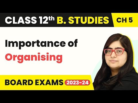Importance of Organising - Organising | Class 12 Business Studies Chapter 5