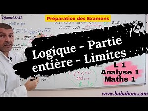 Préparer l'examen : Logique - Partie entière - Limites (L1 : Analyse 1, Algèbre 1 & Maths 1)
