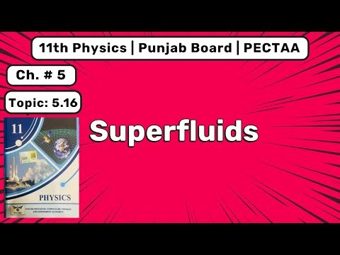 Superfluids | 1st Year Physics Chapter 5 | Solid and Fluid Dynamics