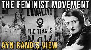What is Ayn Rand's view on the feminist movement? Watch on YouTube: https://youtu.be/rM7sZaAS8fg | Ayn Rand Institute | Facebook