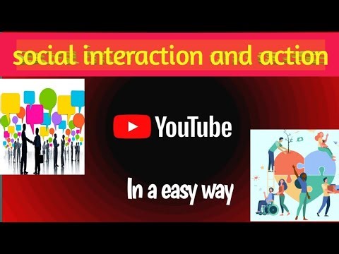 Social interaction and social action:defination, types,and their difference#socilogy