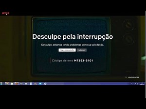 ERRO M7353 5101 NA NETFLIX FILME NÃO ABRE - RESOLVIDO