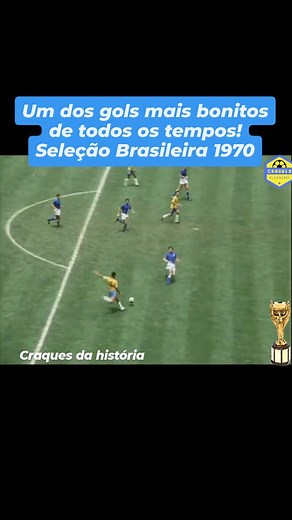 🇧🇷🏆 Apreciem o último gol do Brasil na Copa do Mundo de 1970. O maior time de futebol de todos os tempos fechou assim a goleada sobre a Itália por 4 a 1 na Final do mundial! Gol do Capitão Carlos Alberto Torres após uma linda jogada! Brasil tricampeão! | Craques da historia