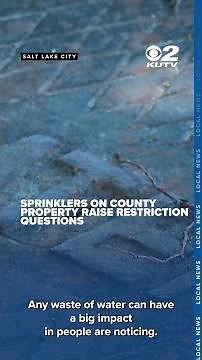 Sprinklers on county property raise questions on restrictions