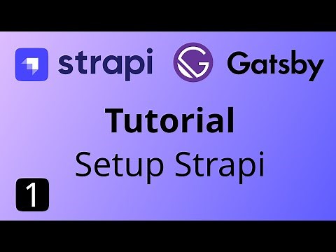 Strapi Gatsby Tutorial #1 - Setting up Strapi