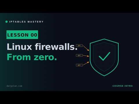 iptables Mastery: Linux Firewall Course for Beginners (Intro)
