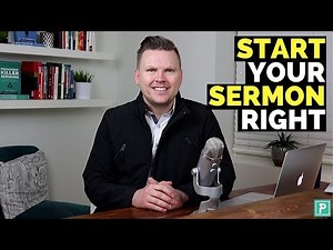 How to Start Your Sermon for Maximum Impact