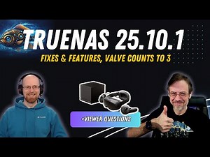 TrueNAS 25.10.1 Fixes & Features, Valve counts to 3, Viewer Questions | TrueNAS Tech Talk (T3) E046
