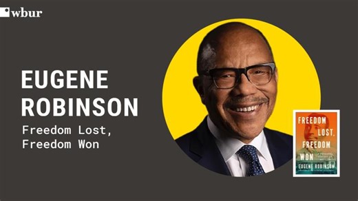 Freedom Lost, Freedom Won: Pulitzer Prize-winning journalist Eugene Robinson | Leah Fleming