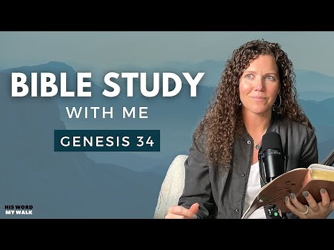 Genesis 34 | The REVENGE Of Jacob's Sons [Bible Study WITH ME]