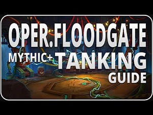 Operation Floodgate Mythic+ Dungeon Tanking Guide - Season 2 The War Within