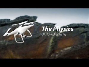 Basic Physics Of How Drones Fly