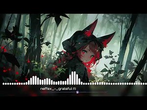Neffex grateful (nightcore)