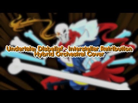 Undertale: Disbelief - Interstellar Retribution | Hybrid Orchestral Cover
