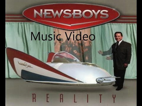 Newsboys Reality Official Music Video