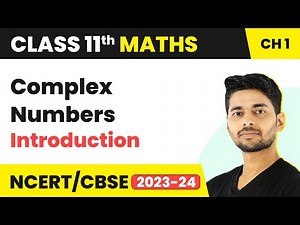 Complex Numbers | Introduction | Maths Class 11