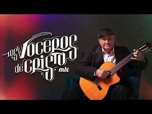 ♫ Oh Alma mía Mix Música Cristiana ♫ Himnos Cristianos con Los Voceros de Cristo 2023