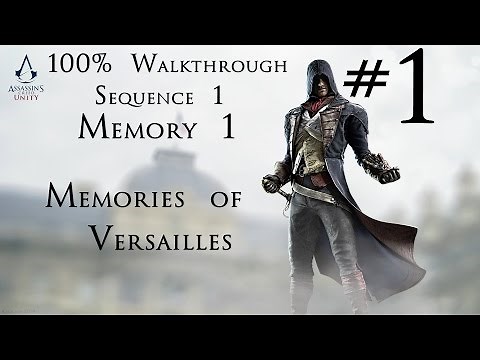Assassin's Creed Unity - 100% Walkthrough Part 1 - Sequence 1 - Memory 1 GIVEAWAY! | CenterStrain01