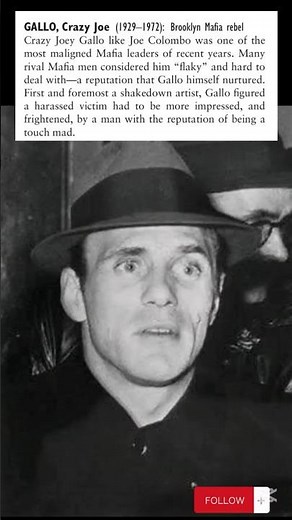 Joseph Gallo 1929 – 1972 aka "Crazy Joe" mobster captain in Colombo crime family of New York City