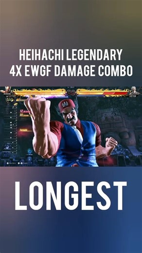 Heihachi Legendary 4X EWGF Longest Damage Combo