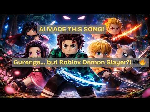 I Turned Gurenge Into a Roblox Demon Slayer Song