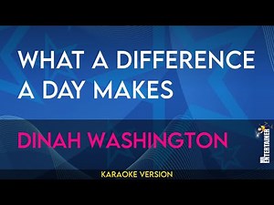 What A Difference A Day Makes - Dinah Washington (KARAOKE)