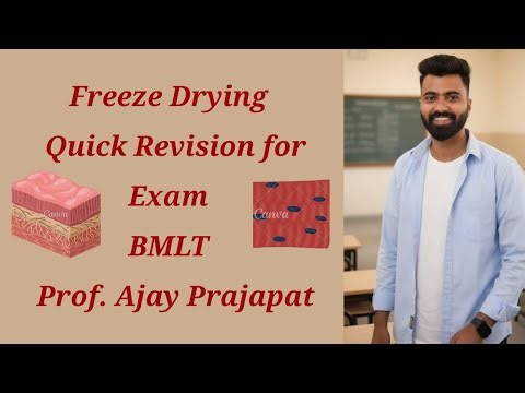 Freeze Drying (Lyophilization) | Imp for Exam | Topic 1 / Part 3 | BMLT | By Prof. Ajay Prajapat