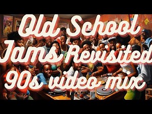 Old School Jams 90s volume 2 video mix