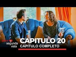 Amor a Segunda Vista (Volver a Amar) Capitulo 20 Completo