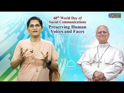 60th World Day of Social Communications - Preserving Human Voices and Faces - Sr. Neena Mathias, FSP