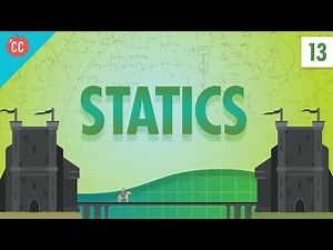 Statics: Crash Course Physics #13