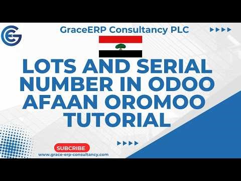 Lots and Serial Number in Odoo ERP Inventory Module | Afaan Oromoo Tutorial