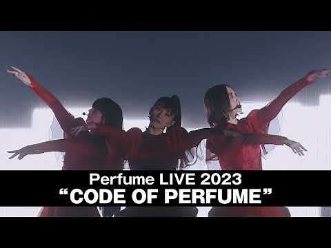 Perfume LIVE 2023 “CODE OF PERFUME” LIVE VIEWING