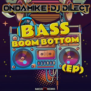 OnDaMiKe, DJ DIlect - Bass Boom Bottom (EP)