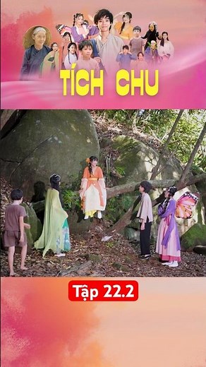 Phim cổ tích TÍCH CHU | Tập 22.2| Justin Gia Huy #tichchu #phimhay #cotich