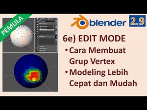 Tutorial Blender 2.9 Pemula 6e Edit Mode - Cara Membuat Grup Vertex Untuk Memudahkan Modeling