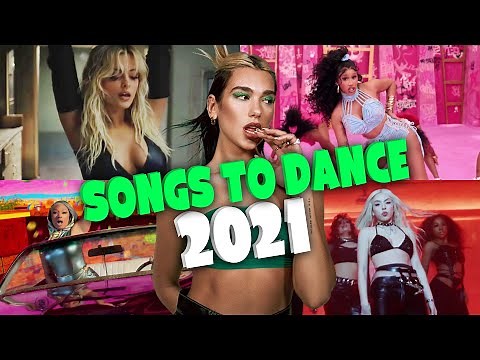 Best Songs To Dance 2021