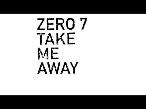 Zero 7 - Take Me Away