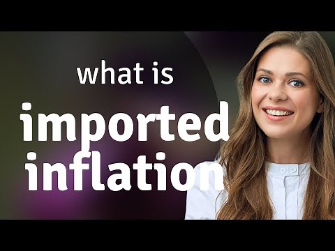 Understanding Imported Inflation: A Simple Guide
