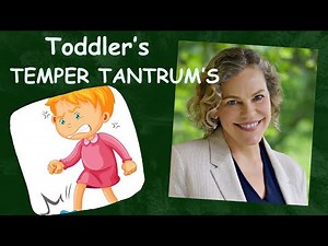 How to handle Temper Tantrums in Toddler's? Get effective tools by Dr Laura Markham.