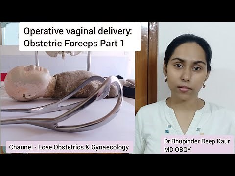 Operative Vaginal Delivery, Obstetric Forceps/Wrigley Forceps: Part 1 ‪@Love_Obs_Gynae‬