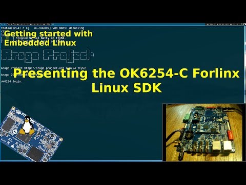 Getting started with embedded Linux - Presenting the OK6254 Forlinx Linux SDK