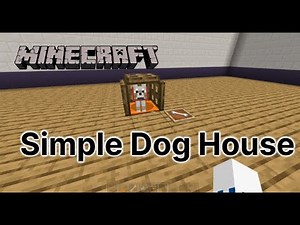 Minecraft: Simple Dog House