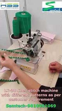 LK 38 Shell stitch machine with different patterns as per customer requirement