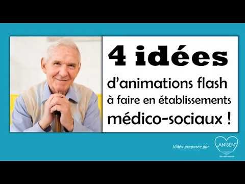Idées d’animations flash en établissements médico-sociaux : Ehpad, Résidences Autonomie, Marpa.
