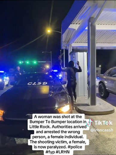 A woman was shot at the Bumper To Bumper location in Little Rock. Authorities arrived and arrested the wrong person, a female individual. The shooting victim, a female, is now paralyzed. #police #fyp #LRHN
