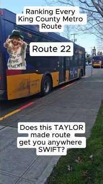 Route 22 - Ranking Every King County Metro Route #transit #seattle #taylorswift